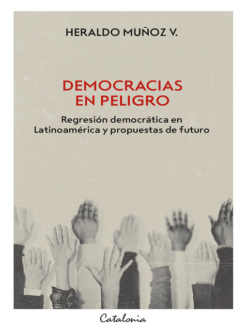 Title details for Democracias en peligro by Heraldo Muñoz - Available
